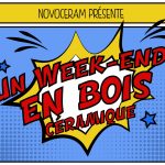 Un week-end en bois céramique